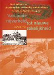 Bulte, Marcel  e.a. - Van oude nijverheid tot nieuwe zakelijkheid. Geschiedenis van de belangrijkste zelfstandige ondernemingen die zich in Haarlem vestigden.