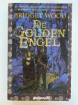 B. Wood - De gouden engel / De kronieken van de Wolflijn / 3