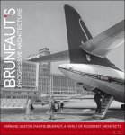 Basyn,  hennaut, bregentzer,  Leloutre, Braecken, heymans, - Brunfaut's Progressive architecture Les Carnets d'architecture contemporaine, Brunfaut. a family of modernist architects. /  Brunfaut een familie van modernistische architecten.
