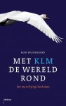 Ron Wunderink 68590 - Met KLM de wereld rond Een eeuw Flying Dutchman