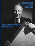  - Entrechtet und beraubt Der Kunsthändler Max Stern