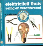 Wiersma, N.S. en A. Hagemeijer - Elektriciteit thuis veilig en verantwoord .. aansluitngen van badkamer tot hobbykamer Wiersma, N.S. en A. Hagemeijer - Elektriciteit thuis veilig en verantwoord .. aansluitngen van badkamer tot hobbykamer