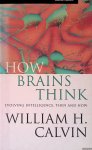 Calvin, William H. - How Brains think: Evolving Intelligence, Then and Now