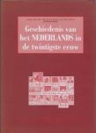 Horst, Joop van der; Horst, Kees van der - De geschiedenis van het Nederlands in de twintigste eeuw.