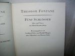Fontane, Theodor [Erler, Gotthart & Mingau, Rudolf & Erler, Therese (hrsg)] - Wanderungen durch die Mark Brandenburg 5. Fünf Schlosser. Alter und Neues aus Mark Brandenburg