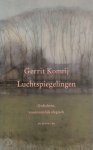 Gerrit Komrij - Luchtspiegelingen gedichten, voornamelijk elegisch