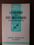 CHALINE Claude - Géographie des Iles Britanniques