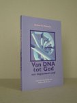 Peacocke, Arthur R. - Van DNA tot God. Een begaanbare weg ? Met een uitleiding van Willem B. Drees.