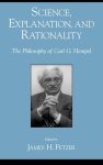 Fetzer - Science, Explantion, and Rationality