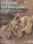 BANDERA, SANDRINA ( a cura di) - Il primato del disegno. I disegni dei grandi maestri a confronto con i dipinti della Pinacoteca di Brera. Dei Primitivi a Modigliani