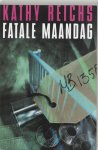 K. Reichs - Fatale Maandag