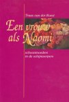 Roest, Truus van der - Een vrouw als Naomi. Schoonmoeders in de schijnwerpers.