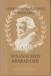 GERBRAND ADRIAENSZ BREDERO (1585-1618) - CORNELIS FERDINAND PETRUS STUTTERHEIM (1903-1991)  (Inl. en toelichting) - Spaanschen Brabander. Ingeleid en toegelicht door C.F.P. Stutterheim. Met fragmenten uit de Lazarus van Tormes.