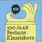 Wilbert Schreurs, Herman Pleij - 100 jaar Reclameklassiekers