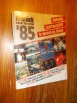 RED.- - Kroniek 1985. Volledig jaaroverzicht in woord en beeld.