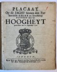  - Placaat Op de Jaght binnen den Furstendomb Gelre en Graefschap Zutphen door sijn Hoogheyt gearresteert den 22. September 1750.