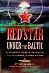 Korzh, V - Red Star under the Baltic A first-hand account of life on board a Soviet submarine in World War Two