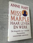 Anne Hart - Miss Marple, haar leven en werk, de biografie van ‘s werelds beroemdste vrouwelijke speurneus