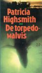 Highsmith, Patricia - De torpedo walvis