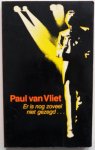 Vliet Paul van - Er is nog zoveel niet gezegd