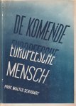 Schubart, Walter - De komende Europeesche mensch