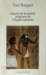 Paul Barguet 159732 - Aspects de la pensée religieuse de l'Égypte ancienne