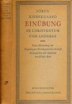 Kierkegaard, Søren - Einübung im Christentum: Zwei eithisch-religiöse Abhandlungen
