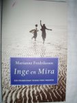 Fredriksson, Marianne - Inge en Mira. Een vriendschap tussen twee vrouwen