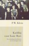 Klein, P.W. - Kaddisj voor Isaäc Roet. Twee familiegeschiedenissen uit de twintigste eeuw.