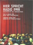 KRAMAR, Marcel NIMFÜHR & Andrey SMOLENSKY - Hier spricht Radio PMR. Nachrichten aus Transnistrien. Ein Propagandabuch - This is Radio PMR. News from Transnistria. A Propaganda Book.