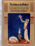 Buschan, Georg (ds1209) - Die Sitten der Völker III.  Liebe, Ehe, Heirat, Geburt, Religion, Aberglaube, Lebensgewohnheiten, Kultureigentümlichkeiten, Tod und Bestattung bei allen Völkern der Erde