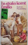 Pausewang Gudrun, vert. Hulsman Saskia, Verbakel Marie Louise, ill. Tjong Khing The, omslag Kohlsaat Friedrich - En straks komt Emilio (9-10 jaar)