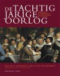 S. Groenveld ; H.L.Ph. Leeuwenberg ; M.E.H.N. Mout ; W.M. Zappey - De Tachtigjarige Oorlog