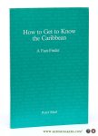 Meel, Peter. - How to get to know the Caribbean. A fact-finder. Second, revised edition.