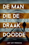 Leif G.W. Persson - De man die de draak doodde