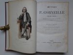 Corneille, P.. - Oeuvres de P. Corneille. Théatre complet. Précédées de la vie de la auteur, par Fontenelle et suivie d'un dictionnaire donnant l'explication des mots  qui ont vieilli. Nouvelle édition.