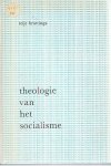 Brattinga, Teye - Theologie van het socialisme. Een studie over het Religieus Socialisme, met name de theorie van het
