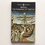Beroul - The  Romance of Tristan / And the Tale of Tristan's Madness