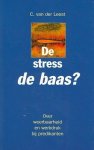 C. van der Leest - Leest, C. van der-De stress de baas? (nieuw)