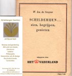 Gruyter, W. Jos de - Schilderijen... zien, begrijpen, genieten.