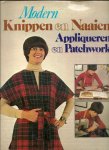 KORTEKAAS-DEN HAAN, BETTY & JO SMIT & PETRA SMITTENAAR, J. VAN `T WESTENDE (redactie) - Modern knippen & naaien appliqueren & patchwork
