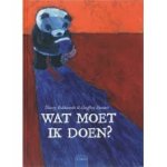 Robberecht, Thierry en Geoffroy Dussart - Wat moet ik doen?