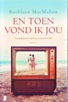 Kathleen MacMahon - en toen vond ik jou