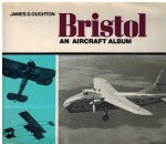 OUGHTON, James D. - Bristol: An Aircraft Album