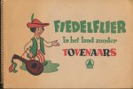 Klooster, Ben van 't - Fiedelflier in het land zonder tovenaars. 26 ingeplakte stroken. Hoort te worden gevolgd door 4 stroken ( het bos zonder zon ) Deze stroken ontbreken.