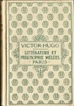 Hugo, Victor - Littérature et Philosophie mêlées. Paris