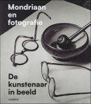 Wietse Coppes en Leo Jansen - MONDRIAAN EN FOTOGRAFIE : De kunstenaar in beeld