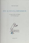 Zoest, Aart van. - De kanaalzwemmer. En negen andere verhaaltjes voor het slapen gaan. Zoest, Aart van. - De kanaalzwemmer. En negen andere verhaaltjes voor het slapen gaan.