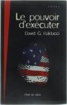 Baldacci David G. - Le pouvoir d'exécuter
