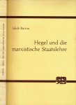 Barion, Jakob. - Hegel und die Marxistische Staatslehre.